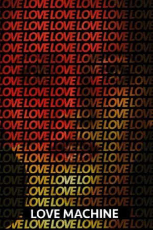 Tập full Love Machine - Love Machine (2015)-Love Machine