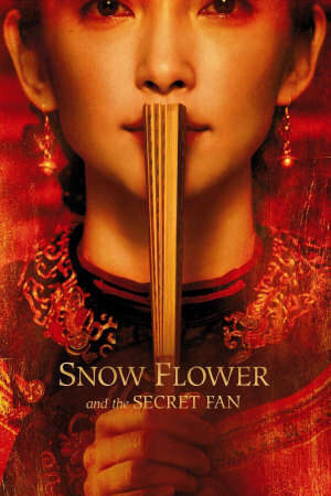 Xem phim Tuyết Hoa Bí Phiến  - Snow Flower and the Secret Fan (2010)