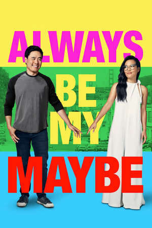 Tập full Luôn Luôn Có Thể - Always Be My Maybe (2019)-Always Be My Maybe