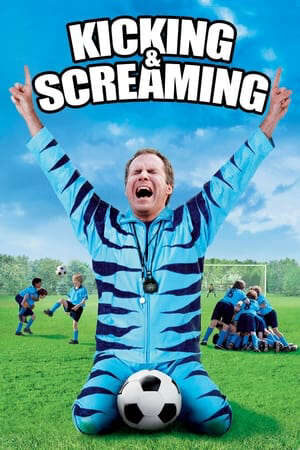 Tập full Sút Và Hét - Kicking Screaming (2005)-Kicking Screaming