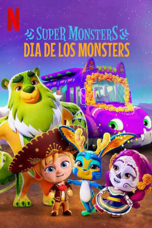 Tập full Hội Quái Siêu Cấp Ngày hội quái vật - Super Monsters Dia de los Monsters (2019)-Super Monsters Dia de los Monsters