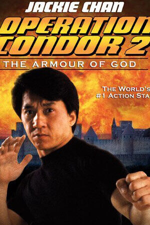 Tập full Kế hoạch Phi Ưng - Armour of God 2 Operation Condor (1991)-Armour of God 2 Operation Condor