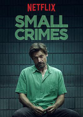 Tập full Tội vặt - Small Crimes (2017)-Small Crimes