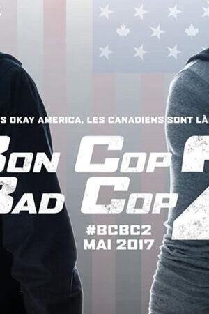 Tập full Cớm Tốt Cớm Xấu 2 - Bon Cop Bad Cop 2 (2017)-Bon Cop Bad Cop 2