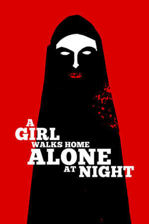 Tập full Cô Gái Về Nhà Một Mình Ban Đêm - A Girl Walks Home Alone at Night (2014)-A Girl Walks Home Alone at Night