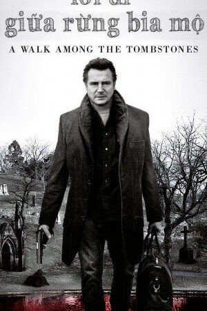 Tập full Lối Đi Giữa Rừng Bia Mộ - A Walk Among the Tombstones (2014)-A Walk Among the Tombstones