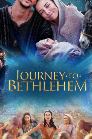 Tập full Hành Trình Đến Bethlehem - Journey to Bethlehem (2023)-Journey to Bethlehem