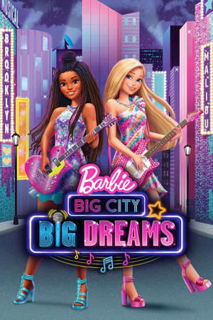 Xem phim Barbie Big City Big Dreams  - Barbie Big City Big Dreams (2020)