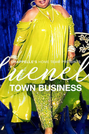 Tập full Đội nhà của Chappelle – Luenell Thị trấn chúng tôi - Chappelles Home Team Luenell Town Business (2023)-Chappelles Home Team Luenell Town Business