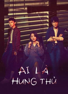 Tập 15 Ai Là Hung Thủ - Who is the Murderer (2021)-Who is the Murderer