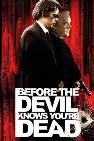 Tập full Cái Chết Được Báo Trước - Before the Devil Knows Youre Dead (2006)-Before the Devil Knows Youre Dead