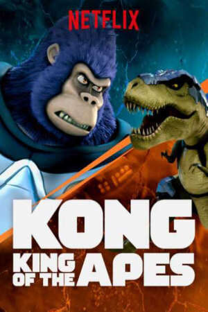 Tập 4 Kong Vua khỉ ( 2) - Kong King of the Apes (Season 2) (2017)-Kong King of the Apes (Season 2)