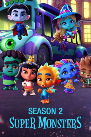 Xem phim Hội Quái Siêu Cấp ( 2)  - Super Monsters (Season 2) (2017)