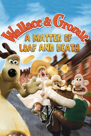 Xem phim Wallace Và Gromit Bánh Mì Và Cái Chết  - A Matter of Loaf and Death (2007)