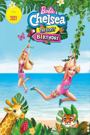 Tập full Barbie và Chelsea The Lost Birthday - Barbie Chelsea The Lost Birthday (2020)-Barbie Chelsea The Lost Birthday