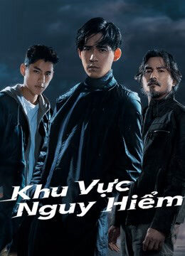 Tập 05 Khu Vực Nguy Hiểm - Danger Zone (2021)-Danger Zone