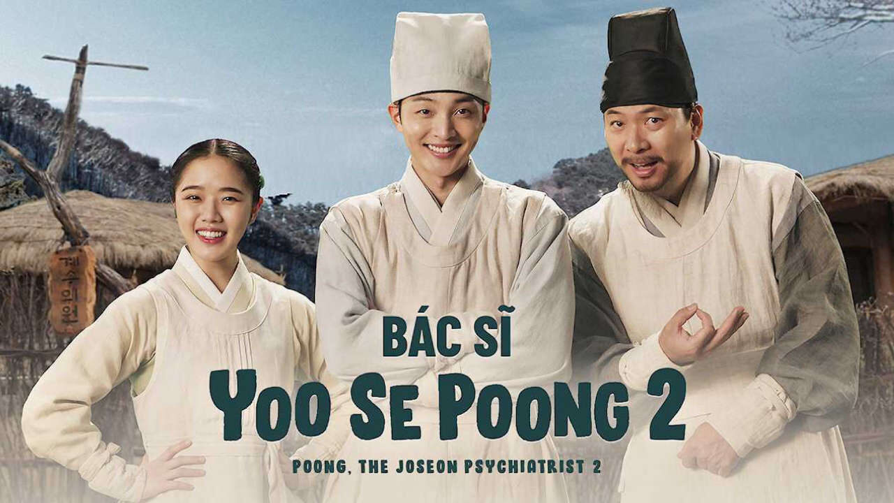 Xem phim Bác Sĩ Tâm Thần Joseon Yoo Se Poong ( 2)  - Poong the Joseon Psychiatrist (Season 2) (2022)