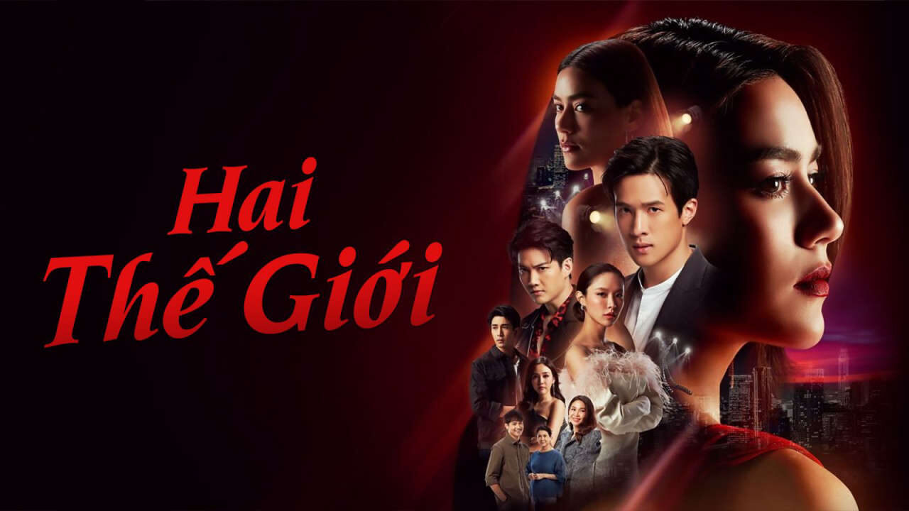 Poster of Hai Thế Giới (bản thái)