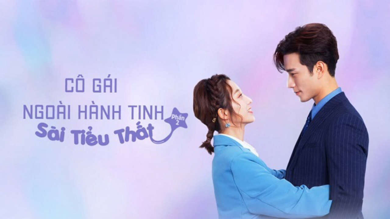 Xem phim Cô Gái Ngoài Hành Tinh Sài Tiểu Thất ( 2)  - My Girlfriend Is An Alien 2 (2021)