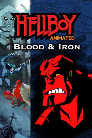 Xem phim Phim Đứa Con Của Địa Ngục Máu Và Sắt  - Hellboy Animated Blood and Iron (2006)