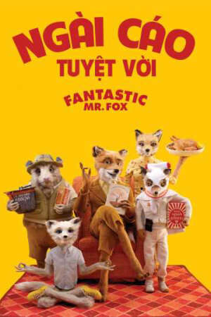 Tập full Ngài Cáo Tuyệt Vời - Fantastic Mr Fox (2008)-Fantastic Mr Fox