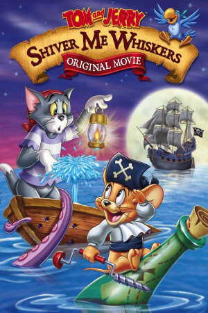 Tập full Tom and Jerry Shiver Me Whiskers - Tom and Jerry Shiver Me Whiskers (2005)-Tom and Jerry Shiver Me Whiskers