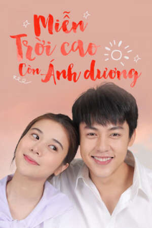 Tập 3 Miễn Trời Cao Còn Có Ánh Dương - My Forever Sunshine (2020)-My Forever Sunshine