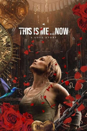 Tập full This Is Me…Now - This Is Me Now A Love Story (2024)-This Is Me Now A Love Story