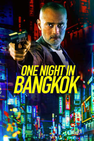 Tập full Một Đêm ở Bangkok - One Night in Bangkok (2020)-One Night in Bangkok