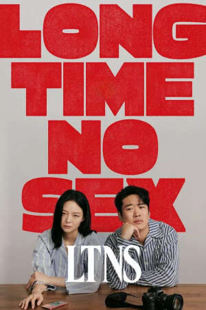 Tập 6 Đã Lâu Không Yêu - LTNS Long Time No Sex (2024)-LTNS Long Time No Sex