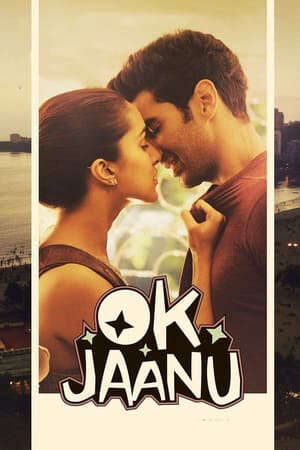 Tập full Đồng Ý Đi Jaanu - Ok Jaanu (2017)-Ok Jaanu