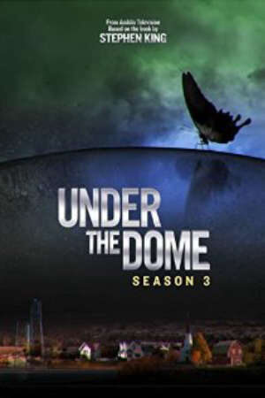 Tập 11 Dưới Mái Vòm 3 - Under The Dome Season 03 (2015)-Under The Dome Season 03