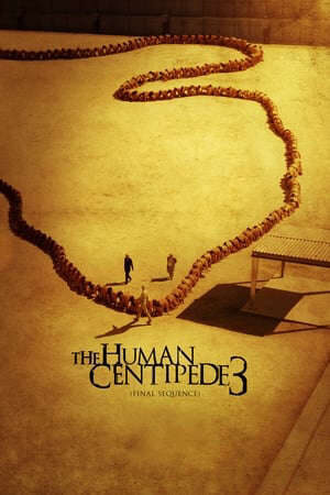 Tập full Con Rết Người 3 - The Human Centipede 3 (Final Sequence) (2015)-The Human Centipede 3 (Final Sequence)