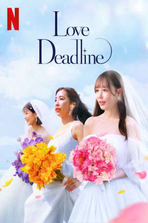 Tập 7 Hạn Chót Để Yêu - Love Deadline (2024)-Love Deadline