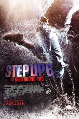 Tập full Step Up 6 Vũ Điệu Đường Phố - Step Up 6 Year Of The Dance (2019)-Step Up 6 Year Of The Dance