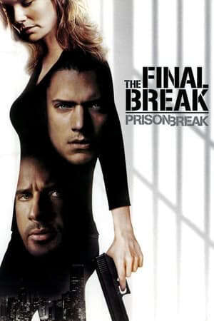 Tập full Cuộc Vượt Ngục Cuối Cùng - Prison Break The Final Break (2009)-Prison Break The Final Break