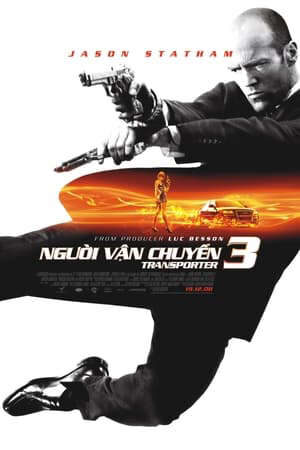 Tập full Người Vận Chuyển 3 Cứu Nguy - Transporter 3 (2008)-Transporter 3