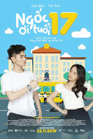 Xem phim Ngốc Ơi Tuổi 17  - Silly 17 (2019)