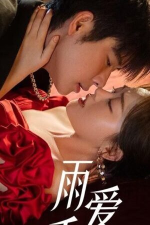 Tập 15 Vũ Ái Thiên Kim - Rainkissed Fate (2025)-Rainkissed Fate