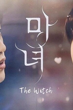 Tập 09 Phải Lòng Nàng Phù Thủy - The Witch (2025)-The Witch