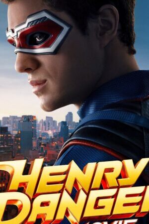 Tập full Siêu Anh Hùng Henry (Bản Điện Ảnh) - Henry Danger The Movie (2025)-Henry Danger The Movie