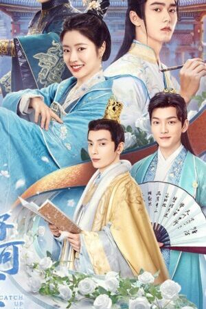 Tập 20 Công Tử Không Thể Sánh Duyên - Catch Up My Prince (2023)-Catch Up My Prince