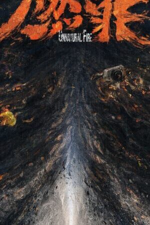 Tập 02 Đốt Cháy Tội Ác - Unnatural Fire (2025)-Unnatural Fire