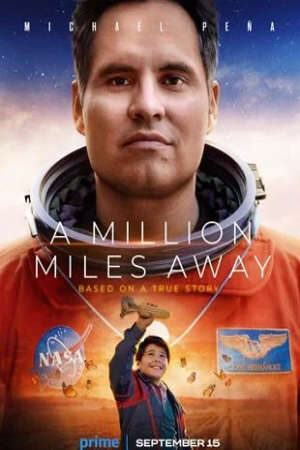 Xem phim Hành Trình Vạn Dặm  - A Million Miles Away (2023)