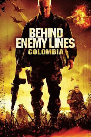 Tập full Phía Sau Chiến Tuyến Bão Lửa Colombia - Behind Enemy Lines Colombia (2009)-Behind Enemy Lines Colombia